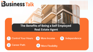 The Benefits of Being a Self Employed Real Estate Agent