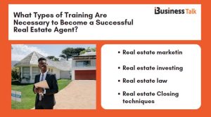 What Types of Training Are Necessary to Become a Successful Real Estate Agent