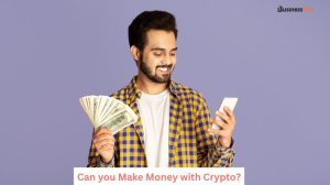 Can you Make Money with Crypto