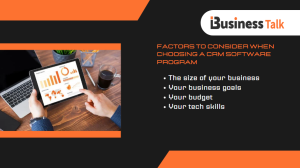 Factors to Consider When Choosing a CRM Software Program