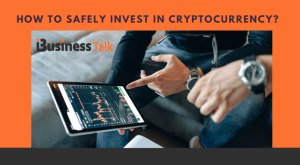 How to Safely Invest in Cryptocurrency