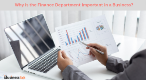Why is the Finance Department Important in a Business