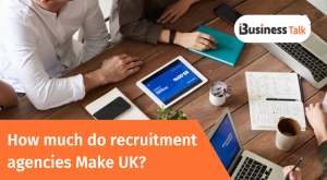 How much do recruitment agencies Make UK