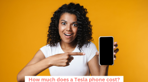 How much does a Tesla phone cost