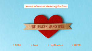 Join an Influencer Marketing Platform