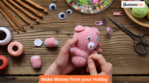 Make Money from your Hobby