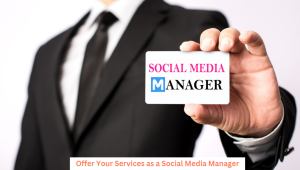 Offer Your Services as a Social Media Manager