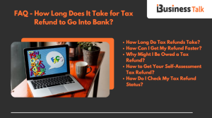 FAQ - How Long Does It Take for Tax Refund to Go Into Bank