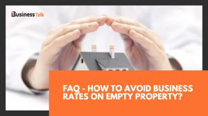 FAQ - How to Avoid Business Rates on Empty Property