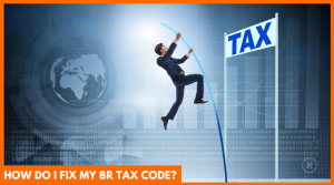 How Do I Fix My BR Tax Code
