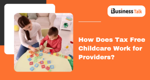 How Does Tax Free Childcare Work for Providers