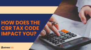 How Does the CBR Tax Code Impact You