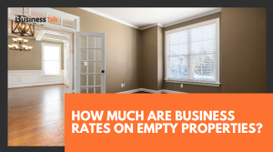 How Much Are Business Rates on Empty Properties