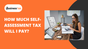 How Much Self-Assessment Tax Will I Pay