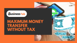 Maximum Money Transfer Without Tax
