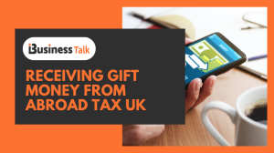 Receiving Gift Money From Abroad Tax UK