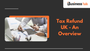 Tax Refund UK - An Overview