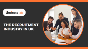 The Recruitment Industry in UK