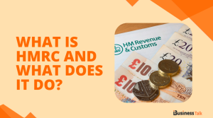 What is HMRC and What Does It Do