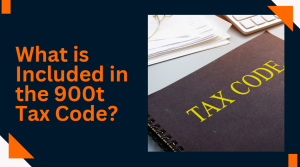 What is Included in the 900t Tax Code