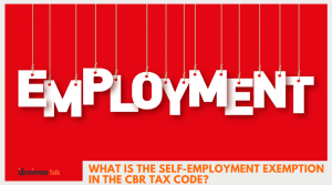 What is the Self-Employment Exemption in the CBR Tax Code