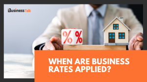 When are Business Rates Applied