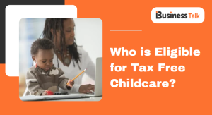 Who is Eligible for Tax Free Childcare