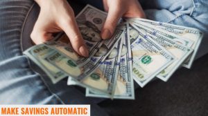Make Savings Automatic