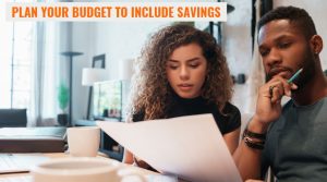 Plan Your Budget To Include Savings