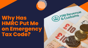 Why Has HMRC Put Me on Emergency Tax Code