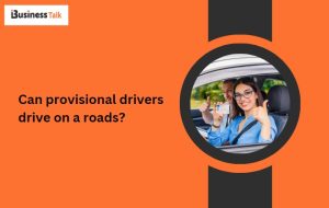 Can provisional drivers drive on a roads