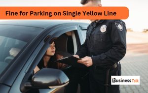Fine for Parking on Single Yellow Line