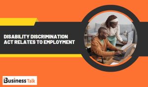 Disability Discrimination Act Relates to Employment