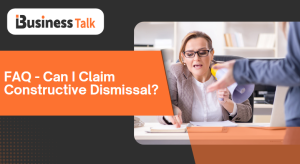 FAQ - Can I Claim Constructive Dismissal