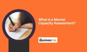 What is a Mental Capacity Assessment?